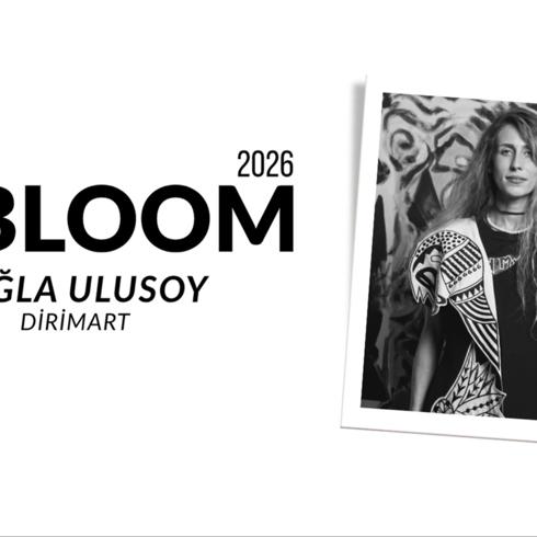2026 CI Bloom: Çağla Ulusoy | Dirimart