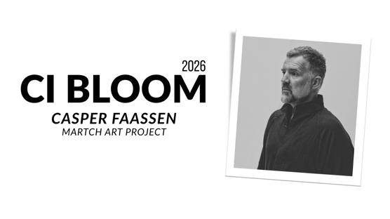 2026 CI Bloom: Casper Faassen | Martch Art Project