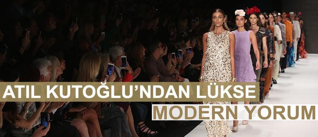 ATIL KUTOĞLUNDAN LÜKSE MODERN YORUM