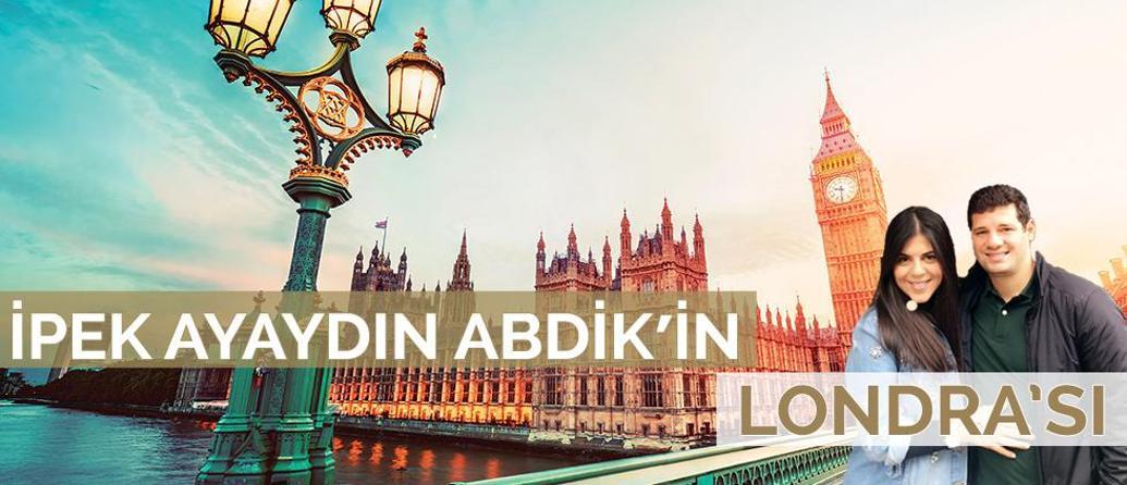 İPEK AYAYDIN ABDİKİN LONDRASI