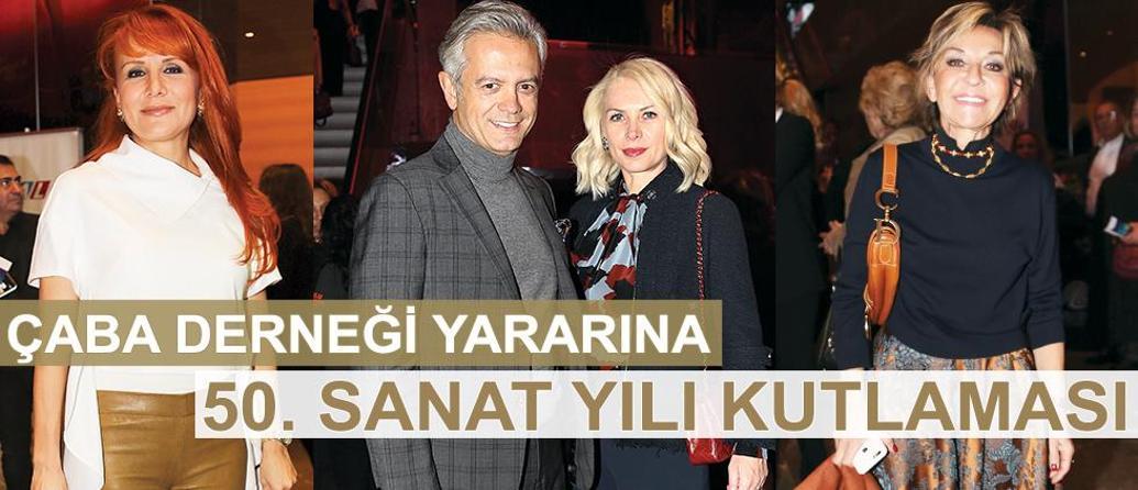 ÇABA DERNEĞİ YARARINA  50. SANAT YILI KUTLAMASI