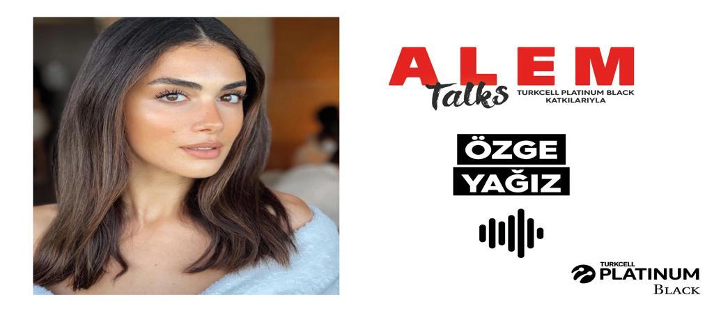 ALEM Talks Podcast: Özge Yağız