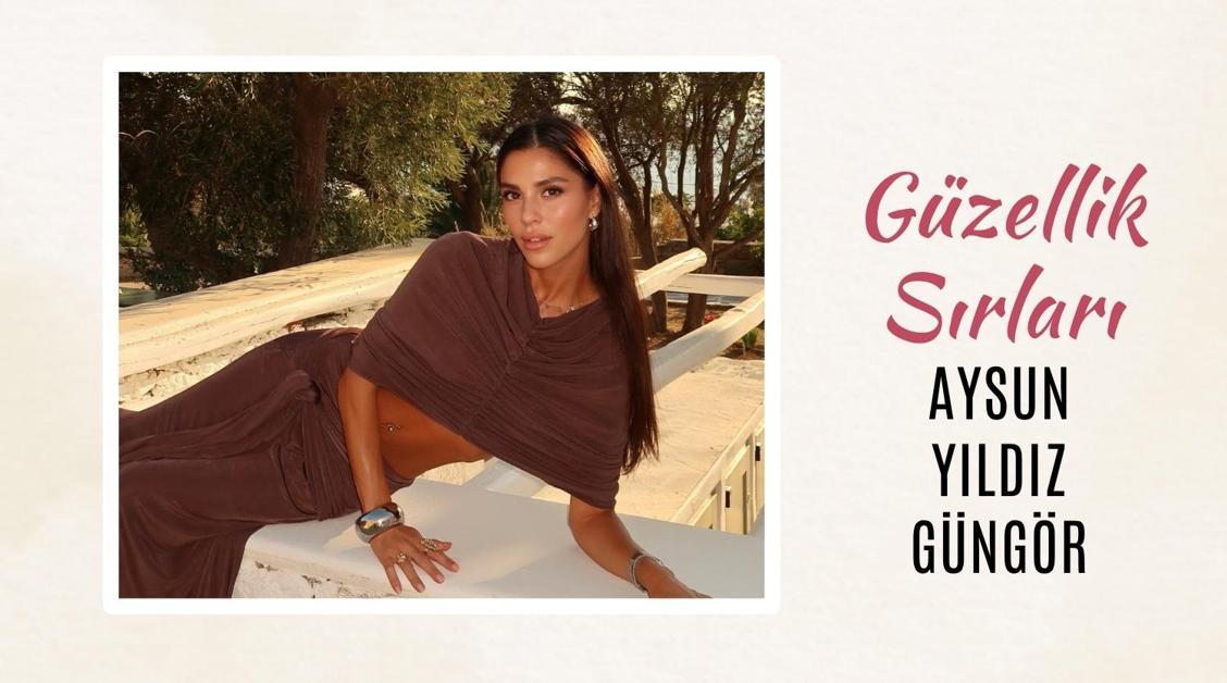 Aysun Yıldız Güngör'ün Güzellik Sırları