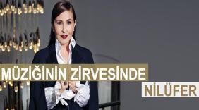 MÜZİĞİNİN ZİRVESİNDE NİLÜFER