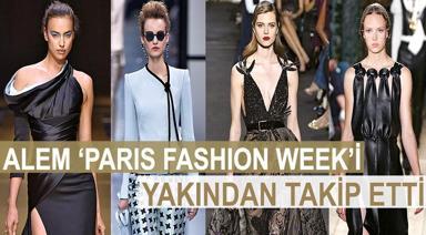 ALEM ‘PARİS FASHION WEEK’İ YAKINDAN TAKİP ETTİ