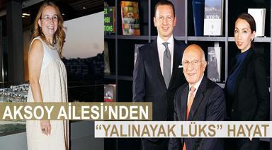 AKSOY AİLESİ’NDEN,  “YALINAYAK LÜKS” hayat