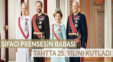 ŞİFACI PRENSESİN BABASI, TAHTTA 25. YILINI KUTLADI