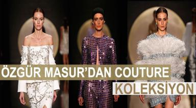 ÖZGÜR MASURDAN COUTURE KOLEKSİYON