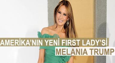 AMERİKA’NIN YENİ FIRST LADY’Sİ MELANIA TRUMP