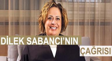 DİLEK SABANCI’NIN ÇAĞRISI