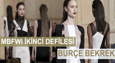 MBFWI İKİNCİ DEFİLESİ BURÇE BEKREK