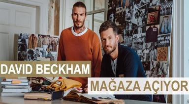 DAVID BECKHAM MAĞAZA AÇMAYA HAZIRLANIYOR