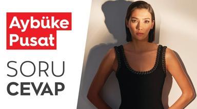 Aybüke Pusat ile Soru Cevap