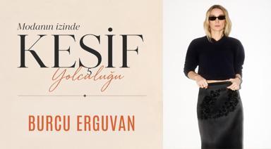 Modanın İzinde Keşif Yolculuğu: Burcu Erguvan