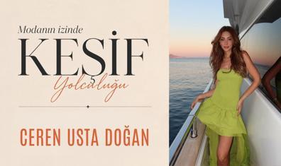 Modanın İzinde Keşif Yolculuğu: Ceren Usta Doğan