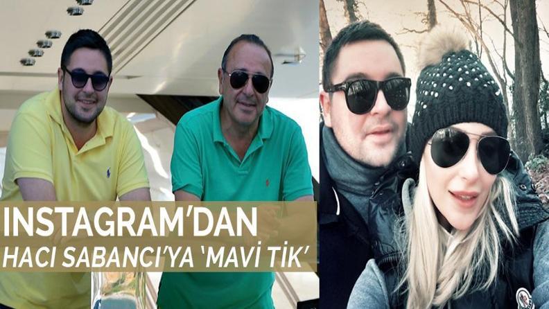 INSTAGRAM'DAN HACI SABANCI'YA 'MAVİ TİK' 