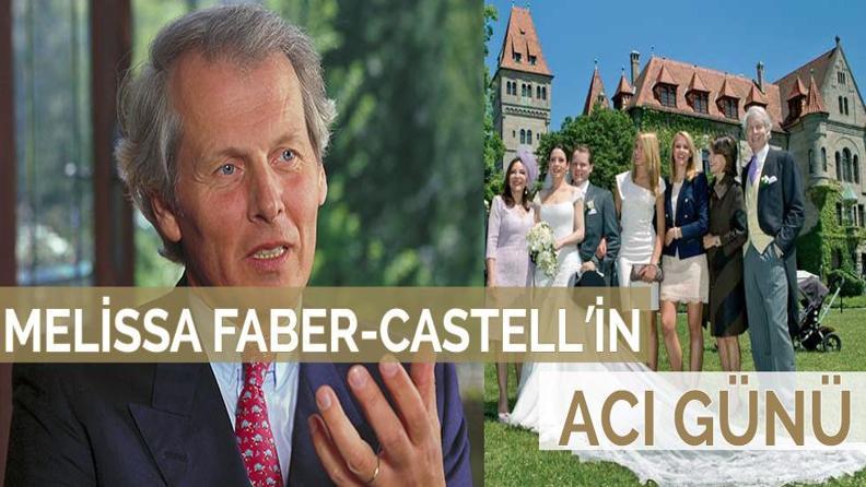 MELİSSA FABER-CASTELL’İN ACI GÜNÜ