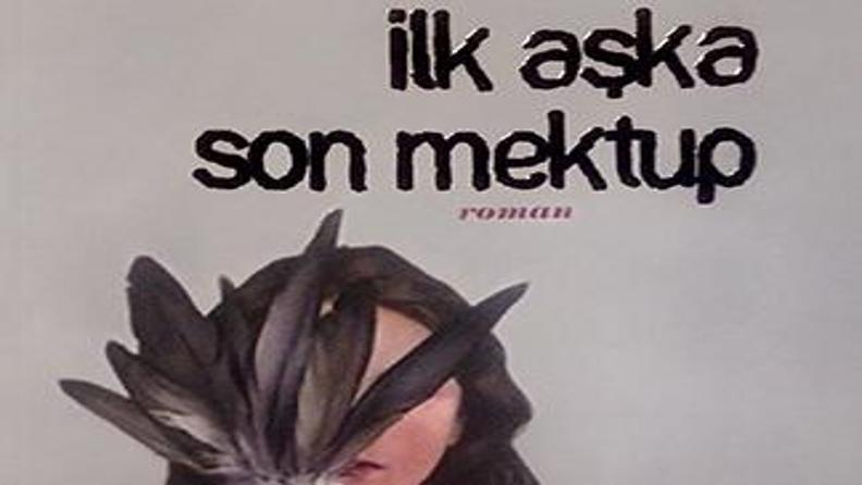 İLK AŞKA SON MEKTUP