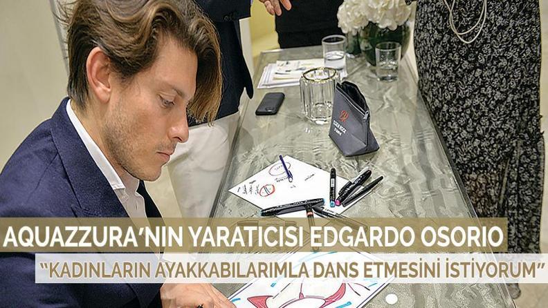 AQUAZZURA’NIN YARATICISI EDGARDO OSORIO: “KADINLARIN AYAKKABILARIMLA  DANS ETMESİNİ İSTİYORUM”