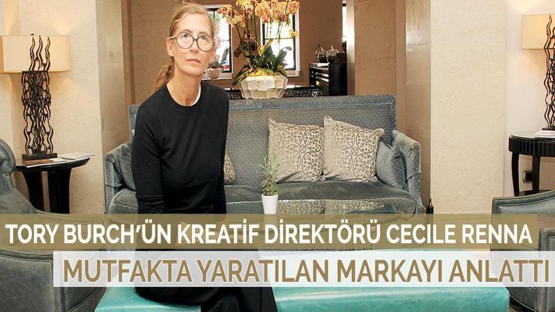 TORY BURCH’ÜN KREATİF DİREKTÖRÜ  CECILE RENNA MUTFAKTA YARATILAN MARKAYI ANLATTI