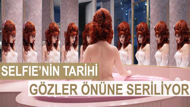 SELFIE TARİHİ İLK KEZ BİR SERGİYE KONU OLUYOR