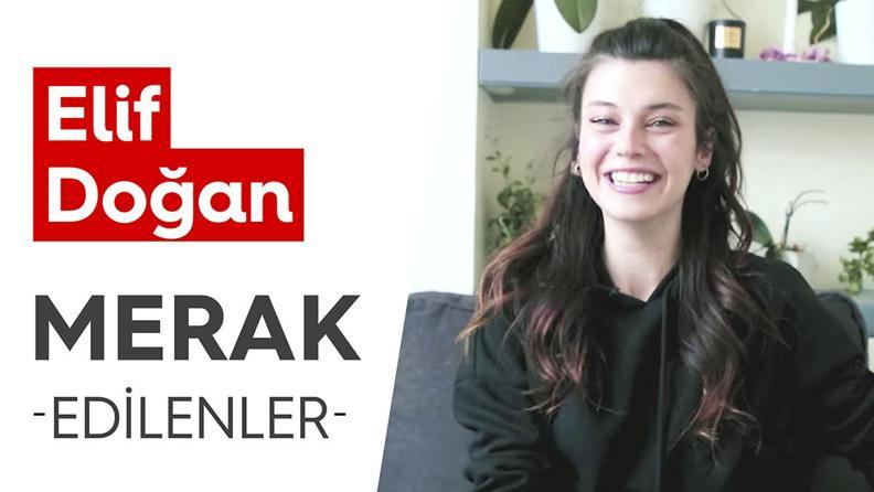 Elif Doğan | Merak Edilenler