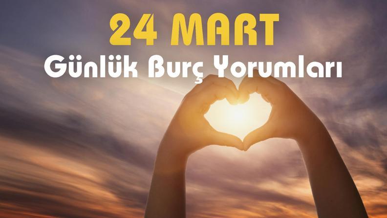 Günlük Burç Yorumları: 24 Mart Koç, Boğa, İkizler ve Tüm Burçlar