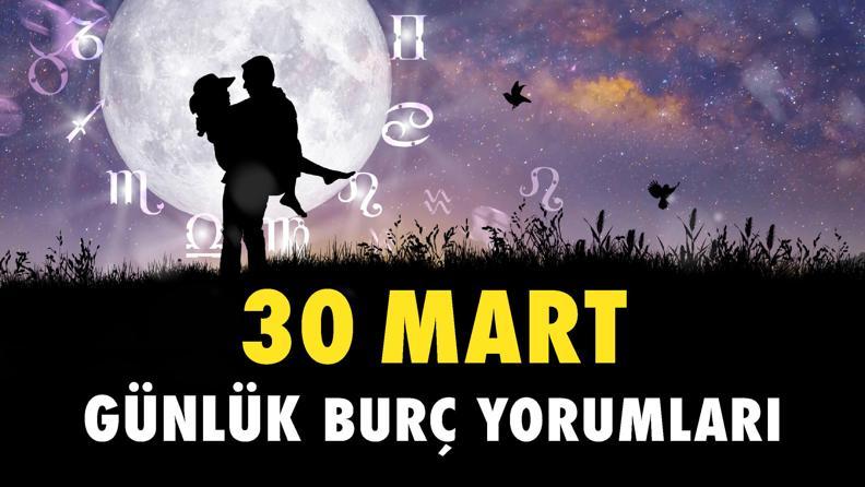 30 Mart 2023 Günlük Burç Yorumu: Maddi fırsatları yakalayın