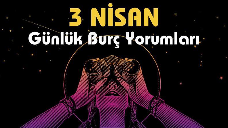 3 Nisan 2023 Günlük Burç Yorumu: Geçmişten gelen sürprizler