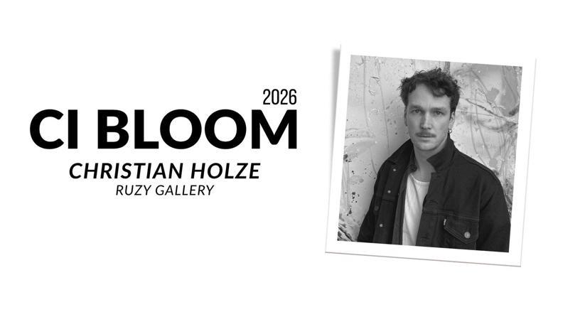 2026 CI Bloom: Christian Holze | Ruzy Gallery