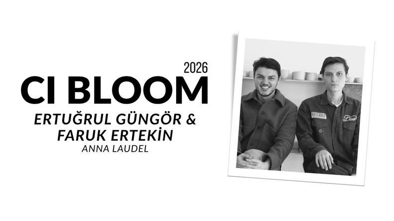 2026 CI Bloom: Ertuğrul Güngör ve Faruk Ertekin | Anna Laudel