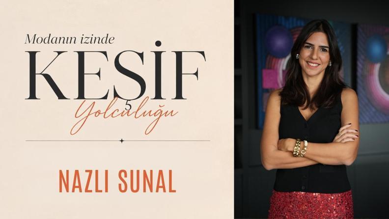 Modanın İzinde Keşif Yolculuğu: Nazlı Sunal